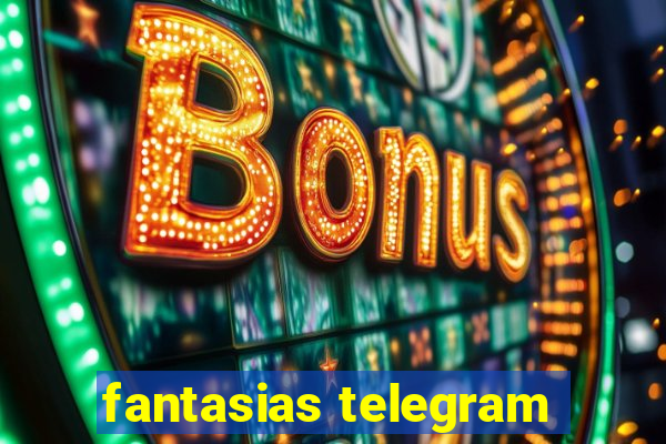 fantasias telegram